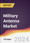 Military Antenna Market Report: Trends, Forecast and Competitive Analysis to 2030- Product Image