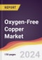 Oxygen-Free Copper Market Report: Trends, Forecast and Competitive Analysis to 2030 - Product Image