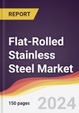 Flat-Rolled Stainless Steel Market Report: Trends, Forecast and Competitive Analysis to 2030- Product Image