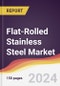 Flat-Rolled Stainless Steel Market Report: Trends, Forecast and Competitive Analysis to 2030 - Product Image