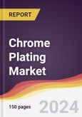 Chrome Plating Market Report: Trends, Forecast and Competitive Analysis to 2030- Product Image