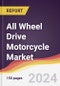 All Wheel Drive Motorcycle Market Report: Trends, Forecast and Competitive Analysis to 2030 - Product Image