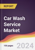 Car Wash Service Market Report: Trends, Forecast and Competitive Analysis to 2030- Product Image