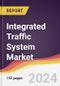 Integrated Traffic System Market Report: Trends, Forecast and Competitive Analysis to 2030 - Product Image