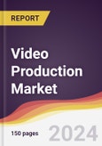 Video Production Market Report: Trends, Forecast and Competitive Analysis to 2030- Product Image