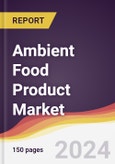 Ambient Food Product Market Report: Trends, Forecast and Competitive Analysis to 2030- Product Image