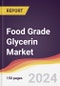 Food Grade Glycerin Market Report: Trends, Forecast and Competitive Analysis to 2030 - Product Image