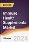 Immune Health Supplements Market Report: Trends, Forecast and Competitive Analysis to 2030 - Product Image