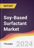 Soy-Based Surfactant Market Report: Trends, Forecast and Competitive Analysis to 2030- Product Image