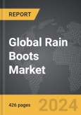 Rain Boots - Global Strategic Business Report- Product Image