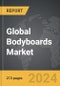 Bodyboards - Global Strategic Business Report - Product Image