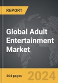 Adult Entertainment - Global Strategic Business Report- Product Image