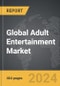 Adult Entertainment - Global Strategic Business Report - Product Thumbnail Image