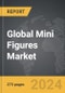 Mini Figures - Global Strategic Business Report - Product Thumbnail Image