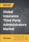 Insurance Third Party Administrators - Global Strategic Business Report - Product Image