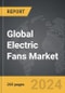 Electric Fans - Global Strategic Business Report - Product Image
