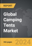 Camping Tents - Global Strategic Business Report- Product Image