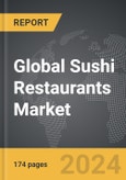 Sushi Restaurants - Global Strategic Business Report- Product Image