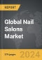 Nail Salons - Global Strategic Business Report - Product Image