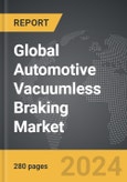 Automotive Vacuumless Braking - Global Strategic Business Report- Product Image