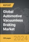 Automotive Vacuumless Braking - Global Strategic Business Report - Product Image