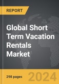 Short Term Vacation Rentals - Global Strategic Business Report- Product Image