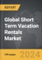 Short Term Vacation Rentals - Global Strategic Business Report - Product Image