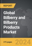 Bilberry and Bilberry Products - Global Strategic Business Report- Product Image