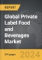 Private Label Food and Beverages - Global Strategic Business Report - Product Image