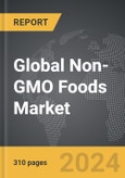 Non-GMO Foods - Global Strategic Business Report- Product Image