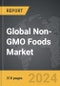 Non-GMO Foods - Global Strategic Business Report - Product Thumbnail Image