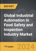 Industrial Automation in Food Safety and Inspection Industry - Global Strategic Business Report- Product Image