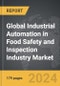 Industrial Automation in Food Safety and Inspection Industry - Global Strategic Business Report - Product Image