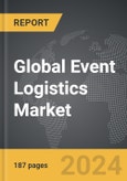 Event Logistics - Global Strategic Business Report- Product Image