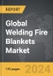 Welding Fire Blankets - Global Strategic Business Report - Product Image