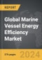 Marine Vessel Energy Efficiency - Global Strategic Business Report - Product Image