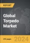 Torpedo - Global Strategic Business Report - Product Thumbnail Image