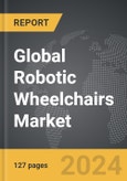 Robotic Wheelchairs - Global Strategic Business Report- Product Image