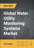 Water Utility Monitoring Systems - Global Strategic Business Report- Product Image