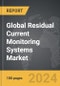 Residual Current Monitoring Systems - Global Strategic Business Report - Product Image