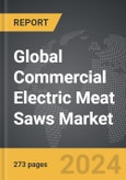 Commercial Electric Meat Saws - Global Strategic Business Report- Product Image