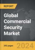 Commercial Security - Global Strategic Business Report- Product Image