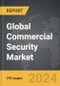 Commercial Security - Global Strategic Business Report - Product Image