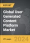 User Generated Content Platform - Global Strategic Business Report - Product Image