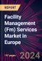 Facility Management (Fm) Services Market in Europe 2024-2028 - Product Image