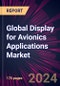 Global Display for Avionics Applications Market 2024-2028 - Product Image