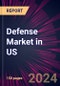 Defense Market in US 2024-2028 - Product Image