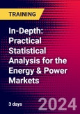 In-Depth: Practical Statistical Analysis for the Energy & Power Markets (Houston, United States - October 23-25, 2024)- Product Image