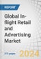 Global In-flight Retail and Advertising Market by End-user (Commercial Aviation, Business Aviation), Mode (Advertising, Retail), Seat Class (First, Business, Economy, Premium Economic), Operation (Stored and Streamed) and Region - Forecast to 2029 - Product Thumbnail Image