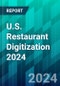 U.S. Restaurant Digitization 2024: The Industry Looks to AI and Unified Commerce to Enhance the Customer Experience - Product Thumbnail Image